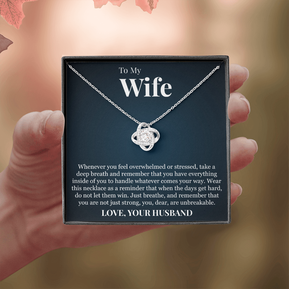 Love Knot Necklace - To My Wife "You Are Unbreakable"