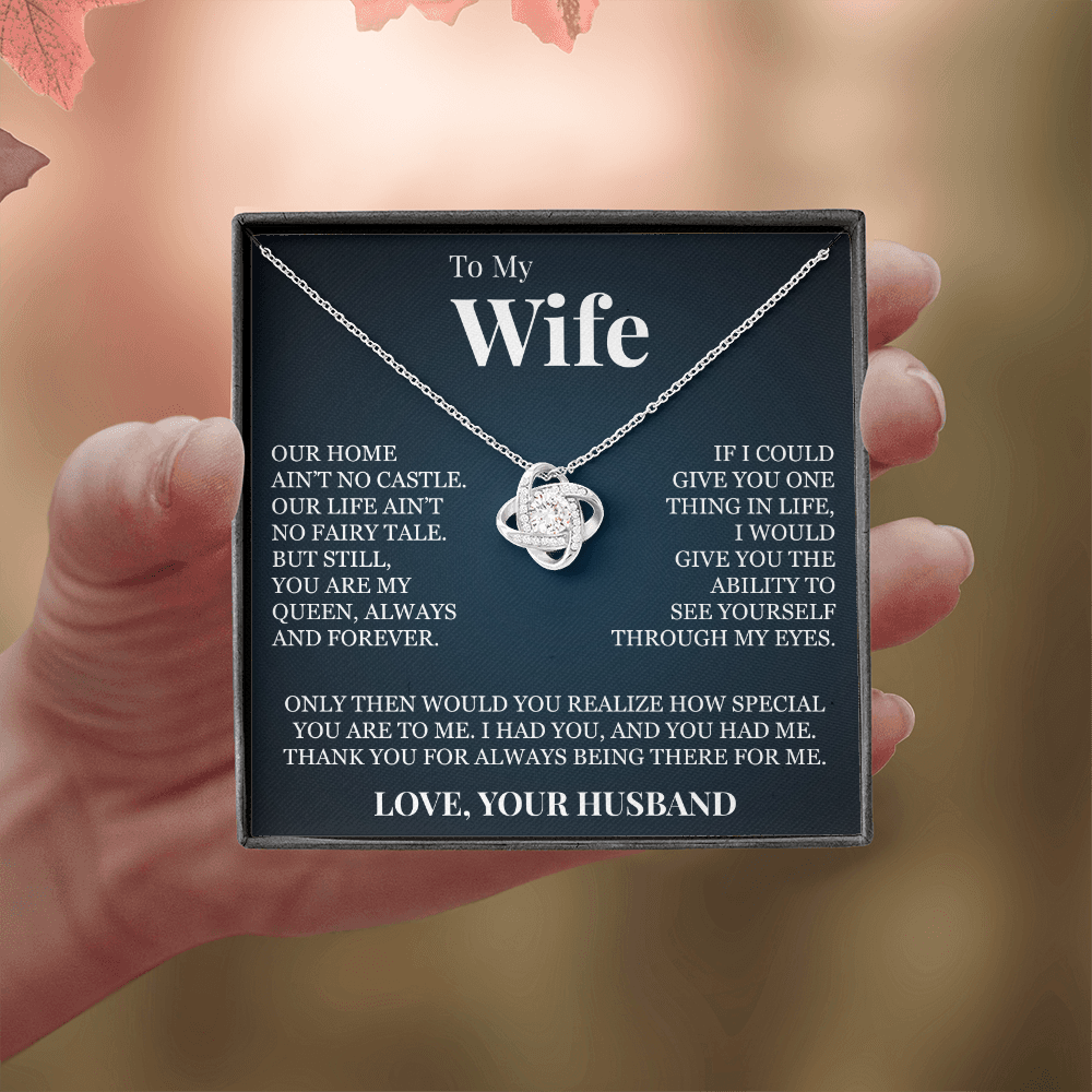 Love Knot Necklace - To My Wife "You Are My Queen"