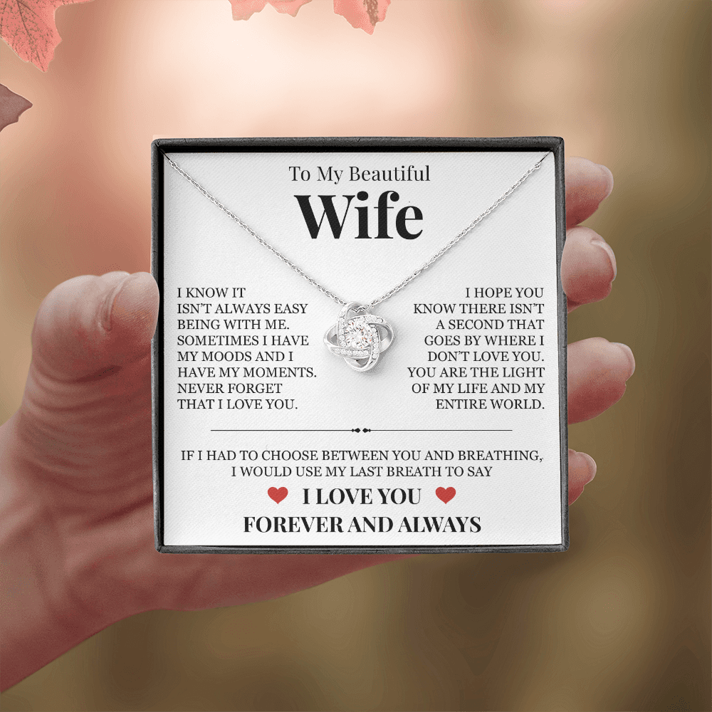 Love Knot Necklace - To My Beautiful Wife "Never Forget That I Love You"