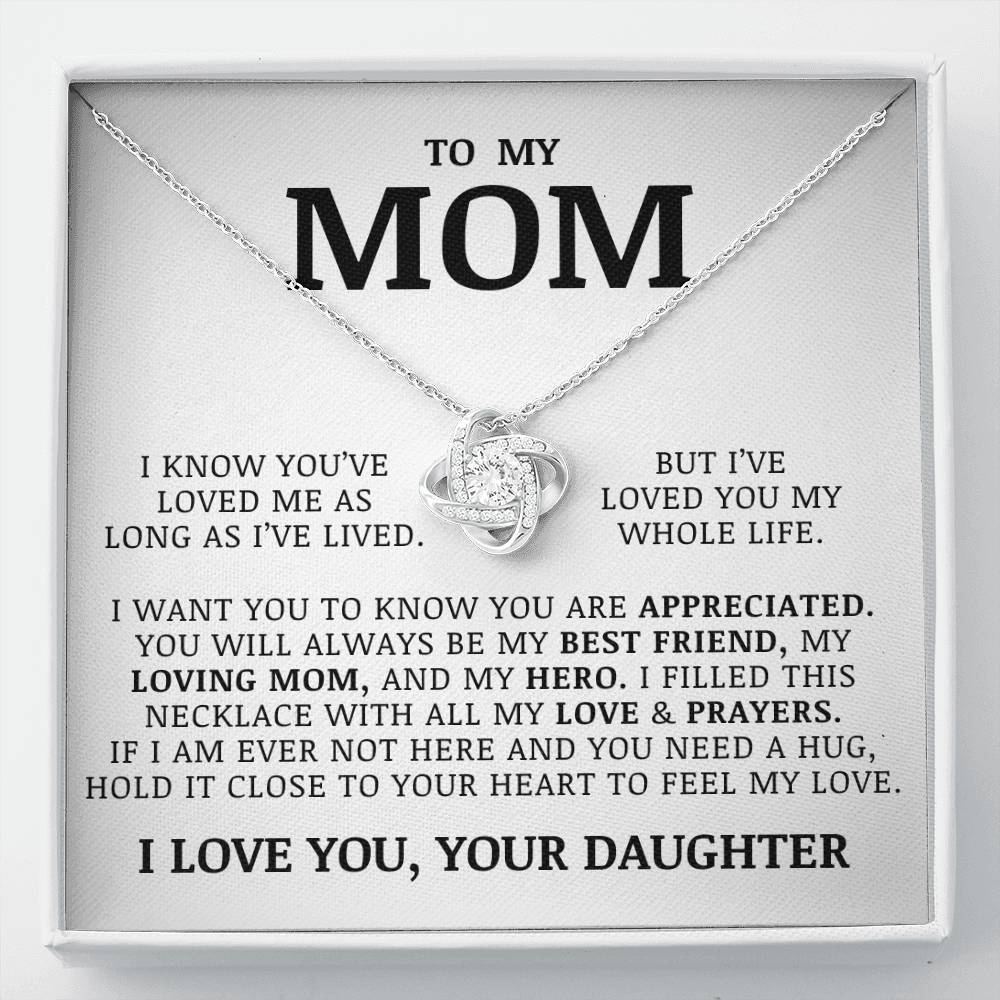 To My Mom "I've Loved You My Whole Life" Love Knot Necklace