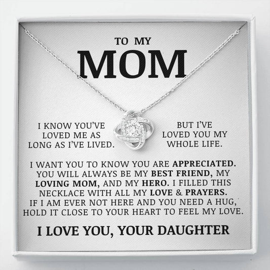 To My Mom "I've Loved You My Whole Life" Love Knot Necklace
