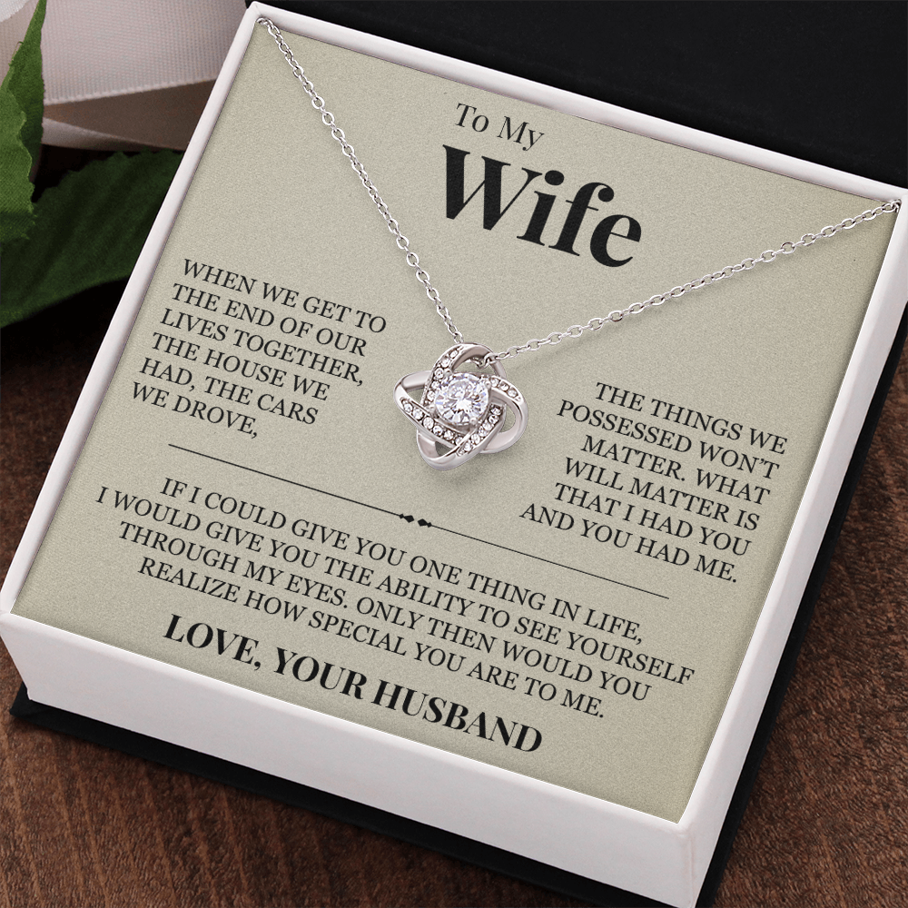 Love Knot Necklace - To My Wife "How Special You Are To Me"