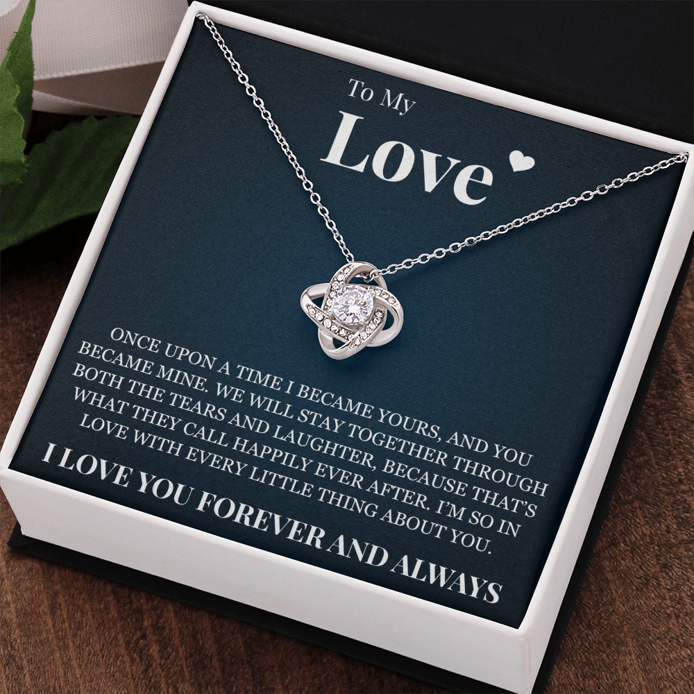 Love Knot Necklace - To My Love "I Love You Forever and Always"