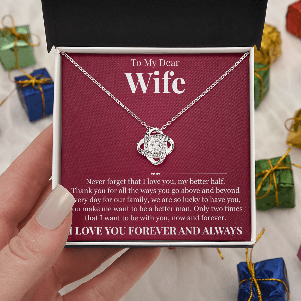 Love Knot Necklace - To My Dear Wife "My Better Half"