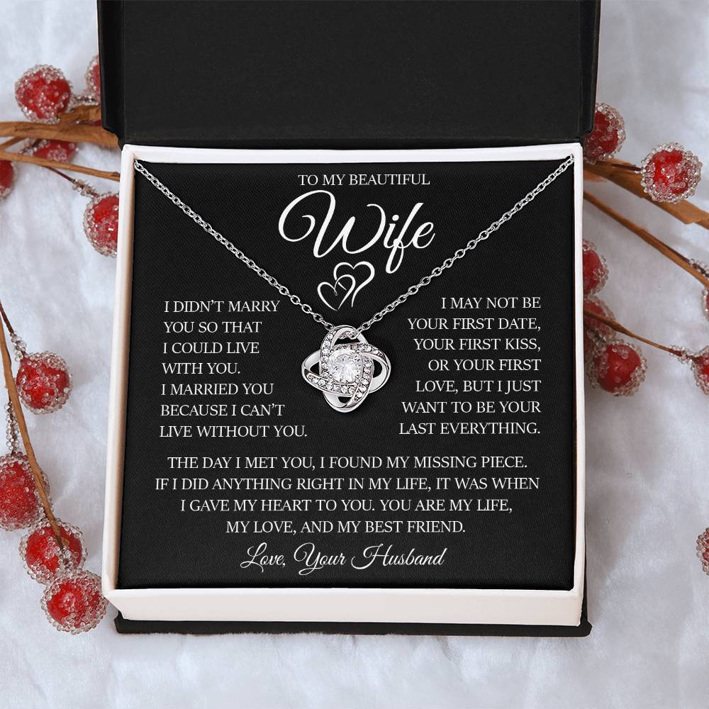 To My Beautiful Wife "I Can't Live Without You" Love Knot Necklace