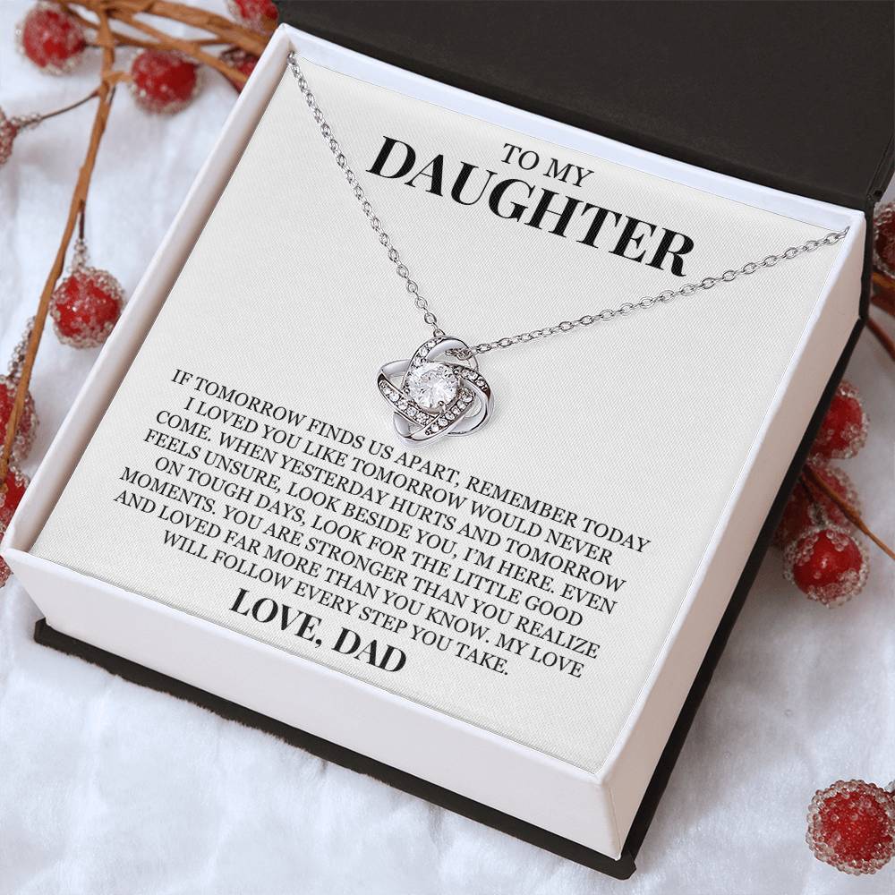 To My Daughter "I Loved You Like Tomorrow Would Never Come" Love Knot Necklace
