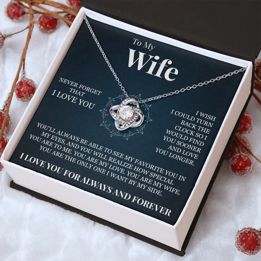 Love Knot Necklace - To My Wife "Never Forget That I Love You"