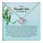 To My Beautiful Sister on my Wedding Day, Love Knot Necklace