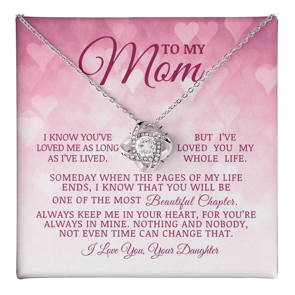 To My Mom "I've Loved You My Whole Life" Love Knot Necklace