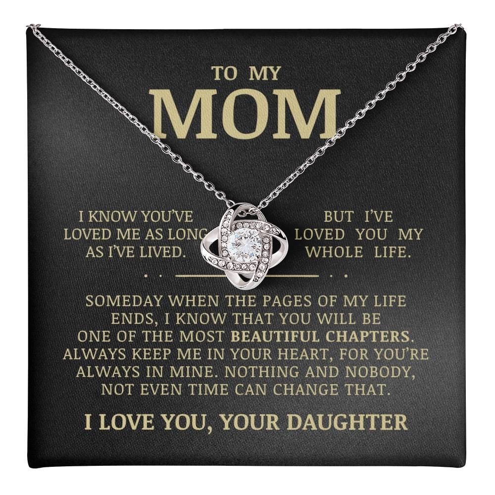 To My Mom "I've Loved You My Whole Life" Love Knot Necklace