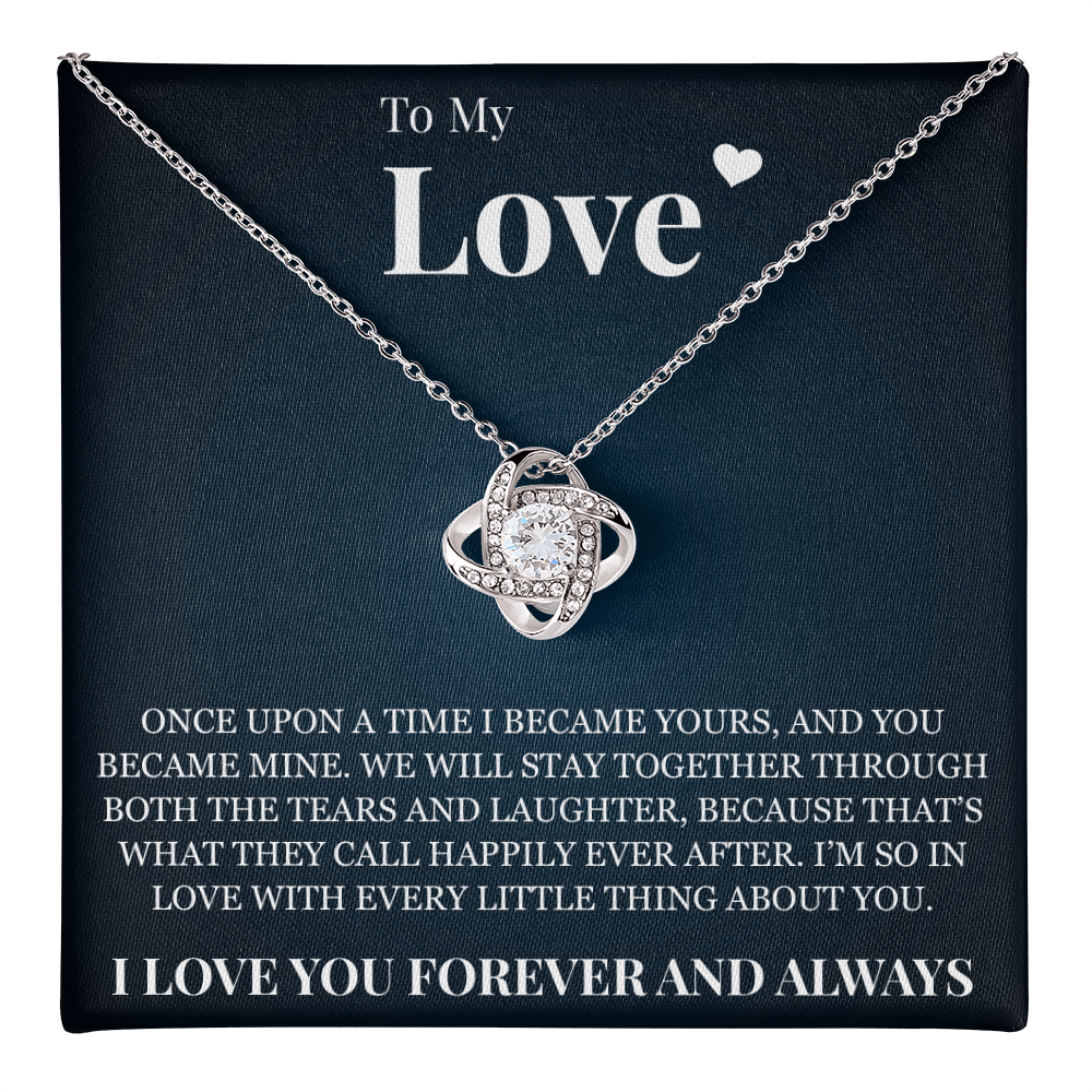 Love Knot Necklace - To My Love "I Love You Forever and Always"