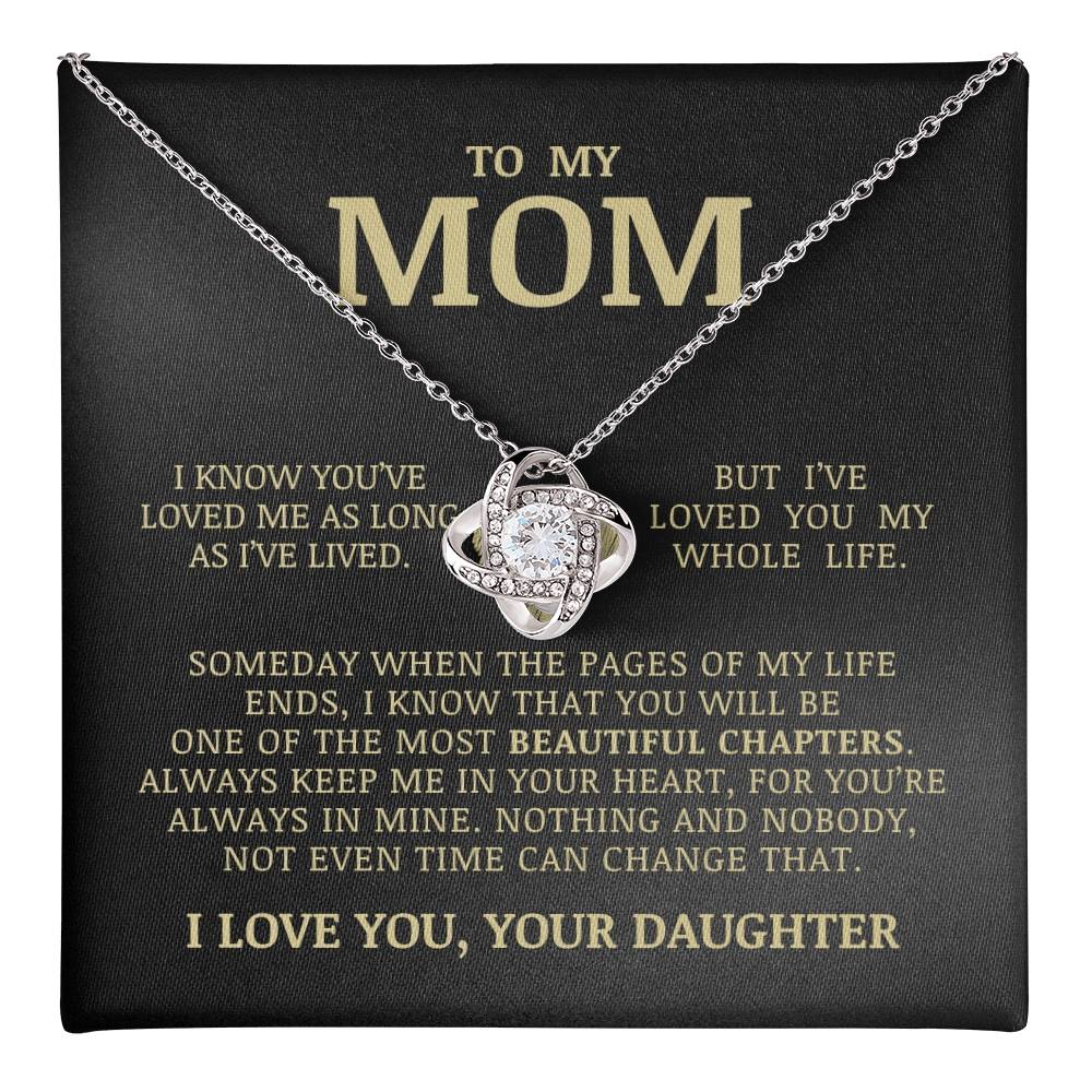 To My Mom "I've Loved You My Whole Life" Love Knot Necklace