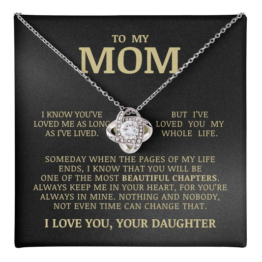 To My Mom "I've Loved You My Whole Life" Love Knot Necklace