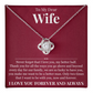 Love Knot Necklace - To My Dear Wife "My Better Half"