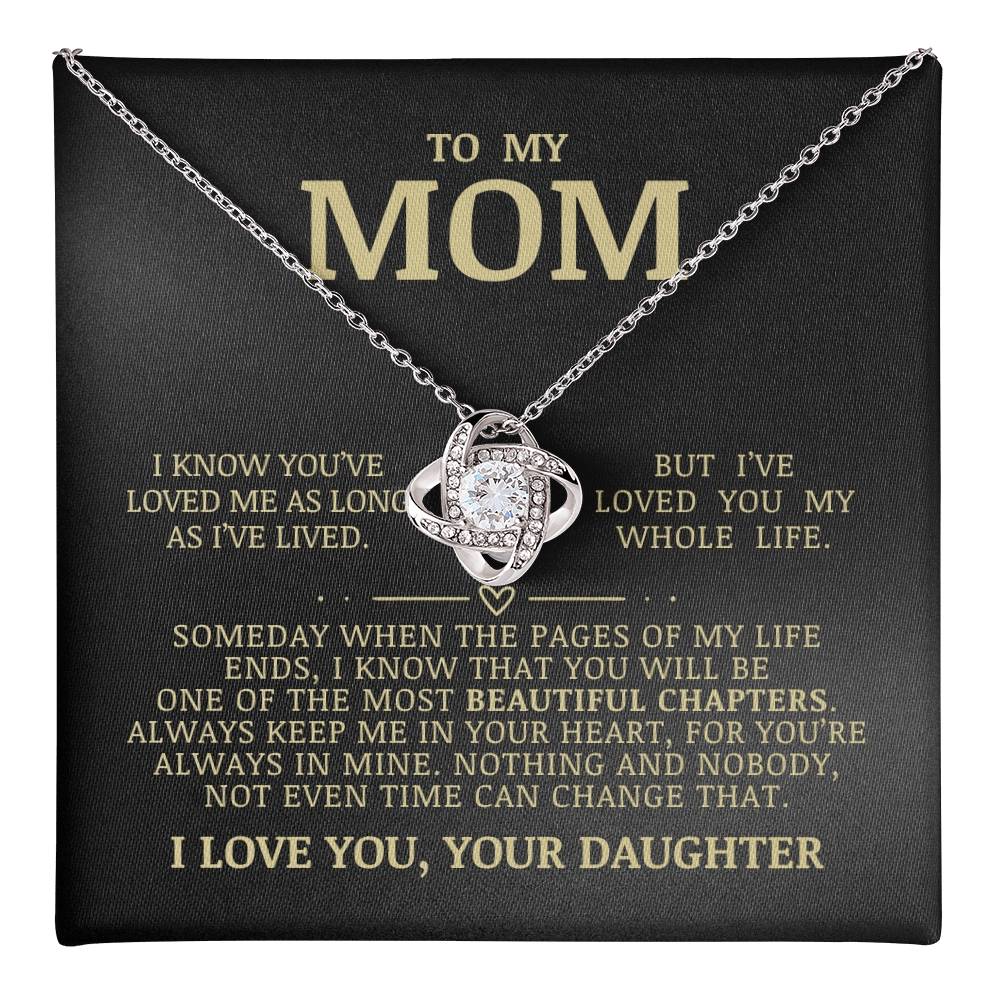 To My Mom "I've Loved You My Whole Life" Love Knot Necklace