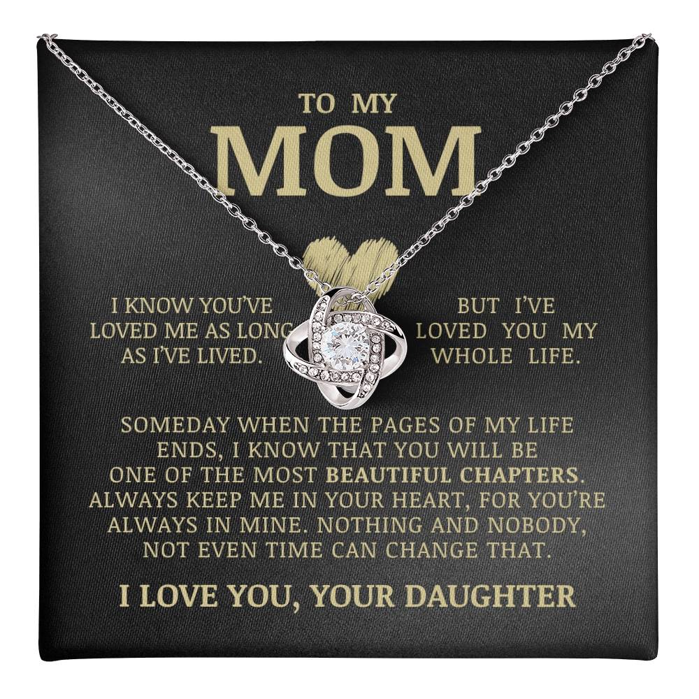 To My Mom "I've Loved You My Whole Life" Love Knot Necklace