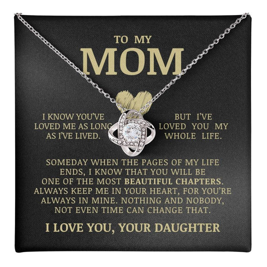 To My Mom "I've Loved You My Whole Life" Love Knot Necklace