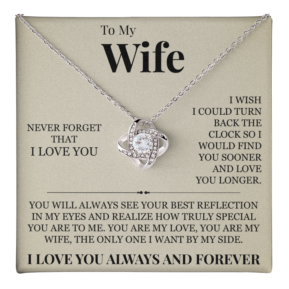 Love Knot Necklace - To My Wife "Never Forget That I Love You"