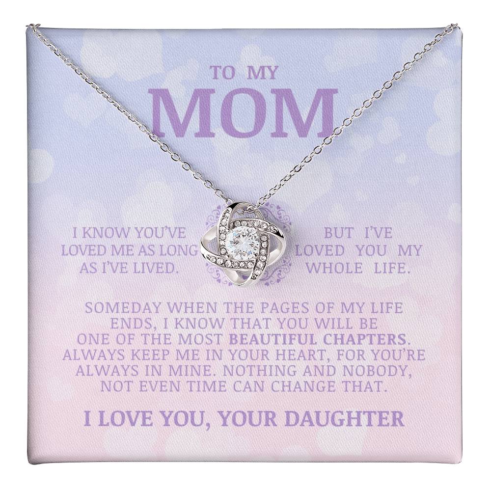 To My Mom "I've Loved You My Whole Life" Love Knot Necklace