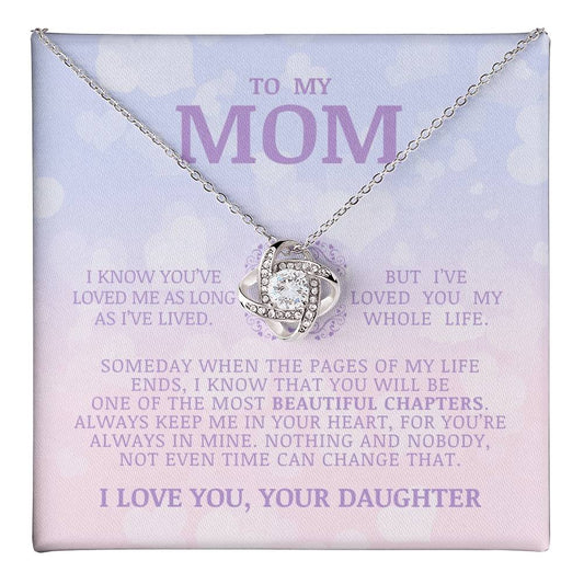 To My Mom "I've Loved You My Whole Life" Love Knot Necklace