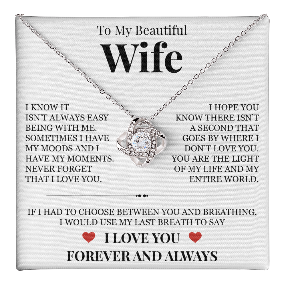 Love Knot Necklace - To My Beautiful Wife "Never Forget That I Love You"