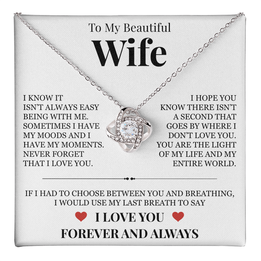 Love Knot Necklace - To My Beautiful Wife "Never Forget That I Love You"