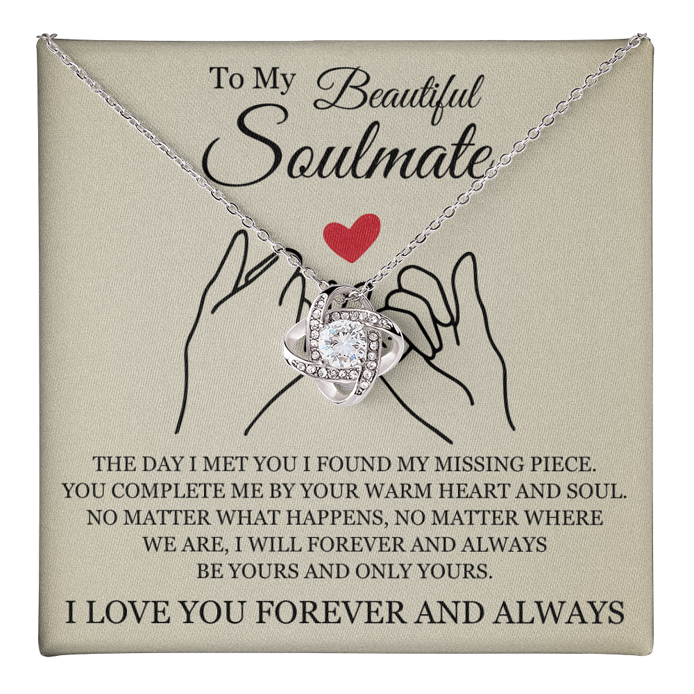 Love Knot Necklace - To My Beautiful Soulmate "You Complete Me"