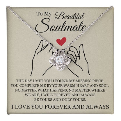 Love Knot Necklace - To My Beautiful Soulmate "You Complete Me"