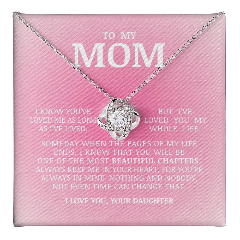 To My Mom "I've Loved You My Whole Life" Love Knot Necklace