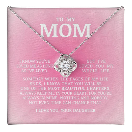 To My Mom "I've Loved You My Whole Life" Love Knot Necklace