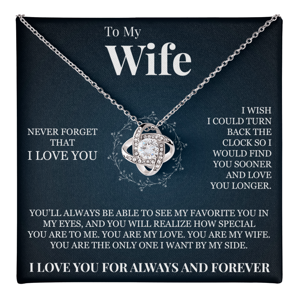 Love Knot Necklace - To My Wife "Never Forget That I Love You"