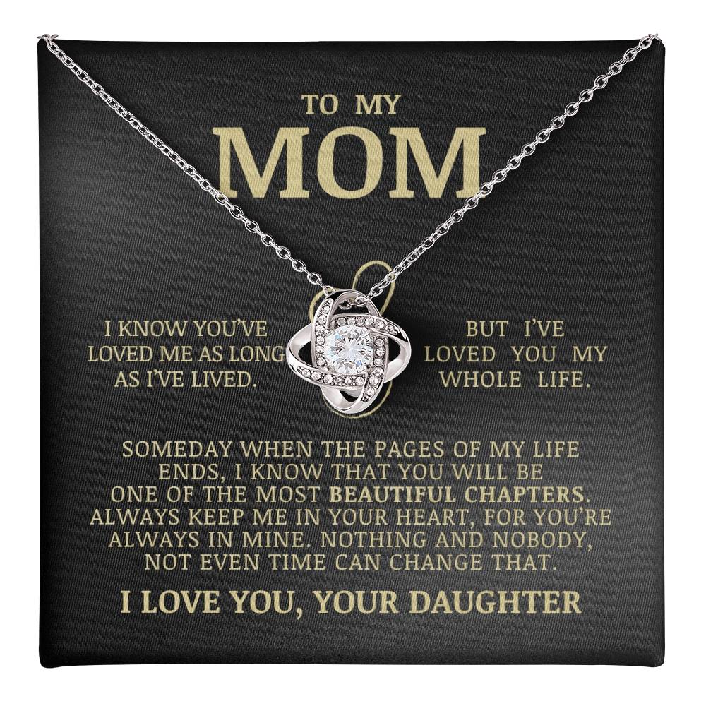 To My Mom "I've Loved You My Whole Life" Love Knot Necklace