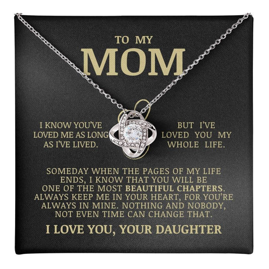 To My Mom "I've Loved You My Whole Life" Love Knot Necklace