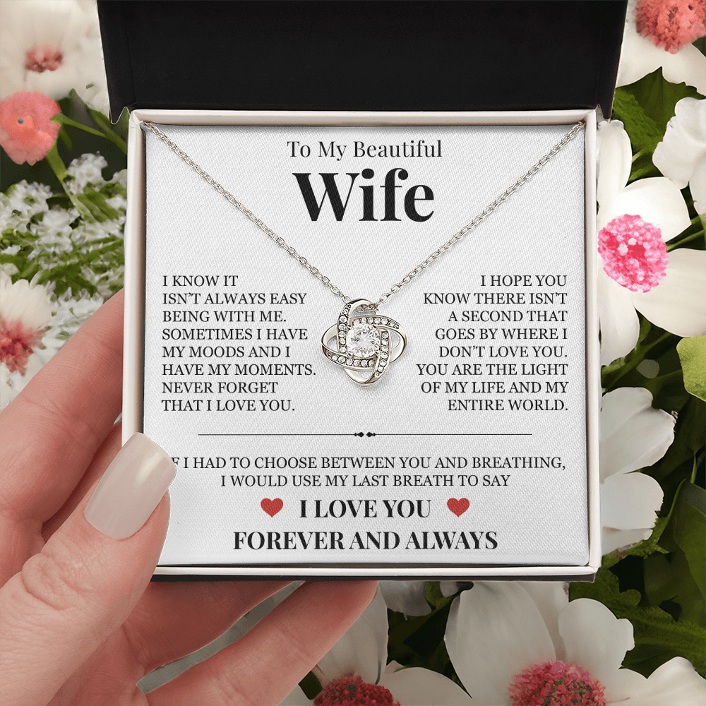 Love Knot Necklace - To My Beautiful Wife "Never Forget That I Love You"