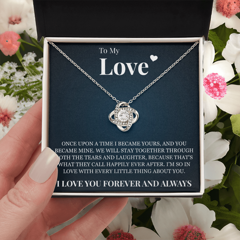 Love Knot Necklace - To My Love "I Love You Forever and Always"