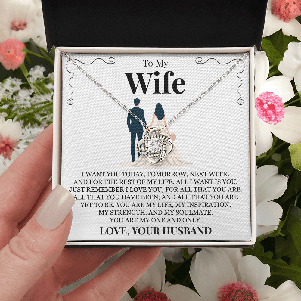 Love Knot Necklace - To My Wife "All I Want Is You"