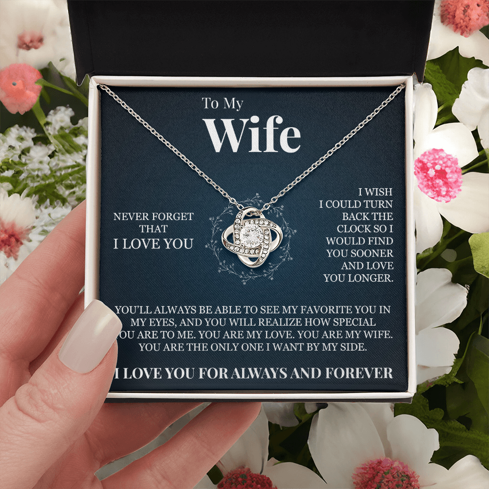 Love Knot Necklace - To My Wife "Never Forget That I Love You"