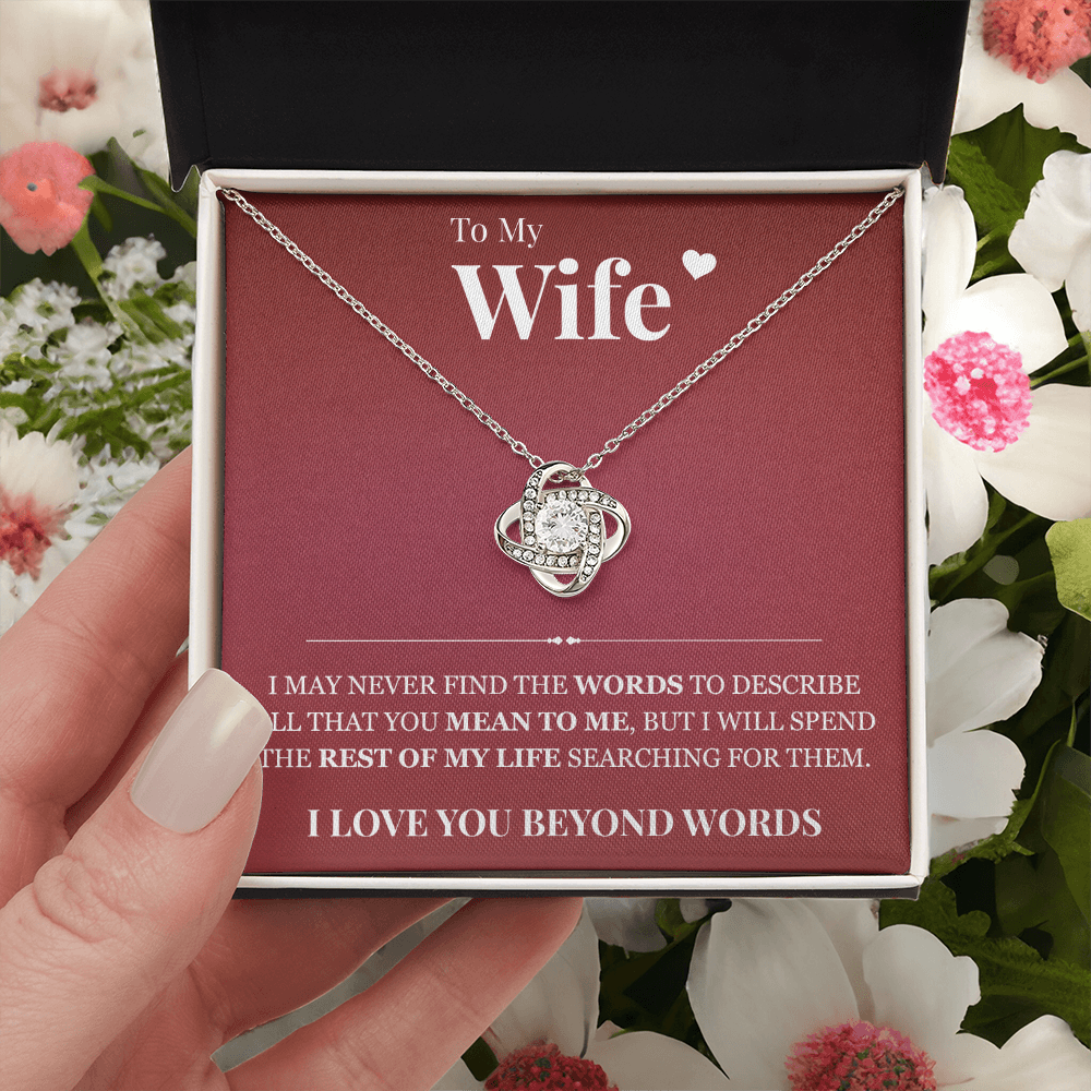 Love Knot Necklace - To My Wife "I Love You Beyond Words"
