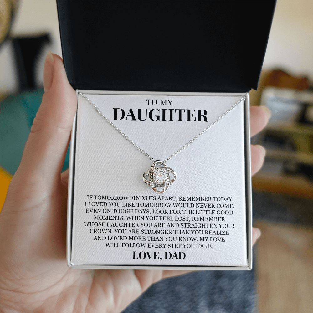 To My Daughter "I Loved You Like Tomorrow Would Never Come" Love Knot Necklace