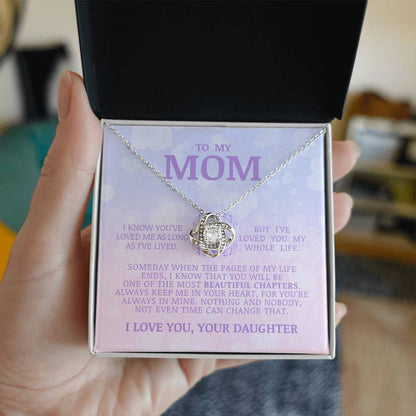 To My Mom "I've Loved You My Whole Life" Love Knot Necklace