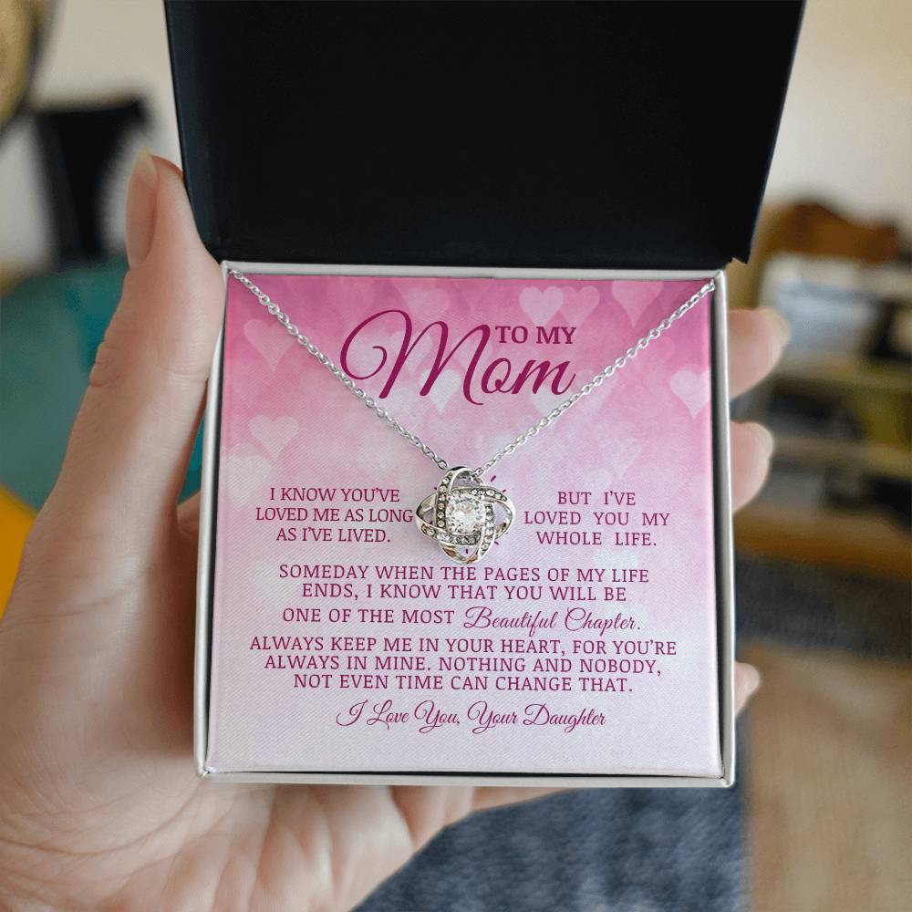 To My Mom "I've Loved You My Whole Life" Love Knot Necklace