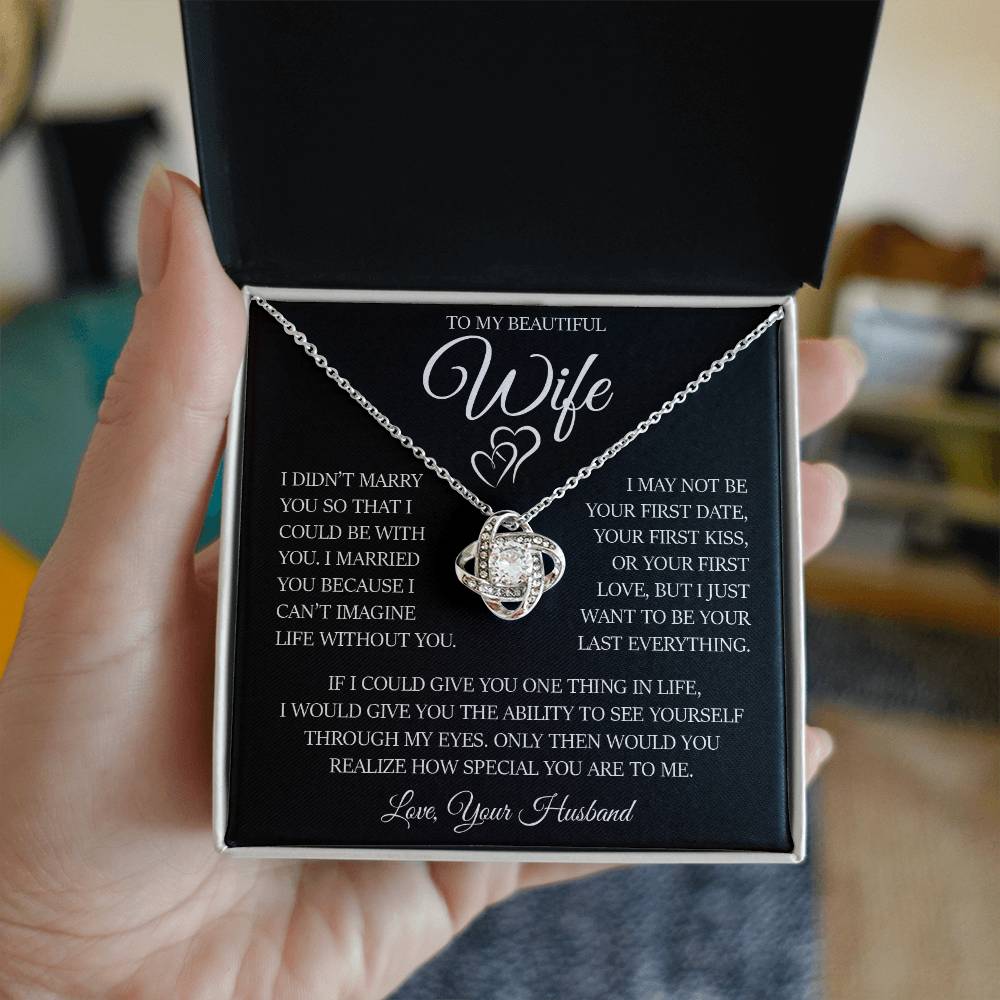 To My Beautiful Wife "I Can't Imagine Life Without You" Love Knot Necklace