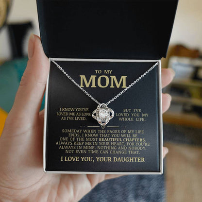To My Mom "I've Loved You My Whole Life"  Love Knot Necklace