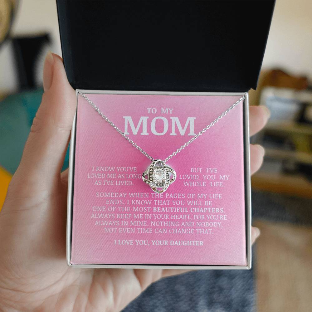To My Mom "I've Loved You My Whole Life" Love Knot Necklace