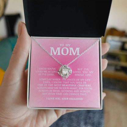 To My Mom "I've Loved You My Whole Life" Love Knot Necklace