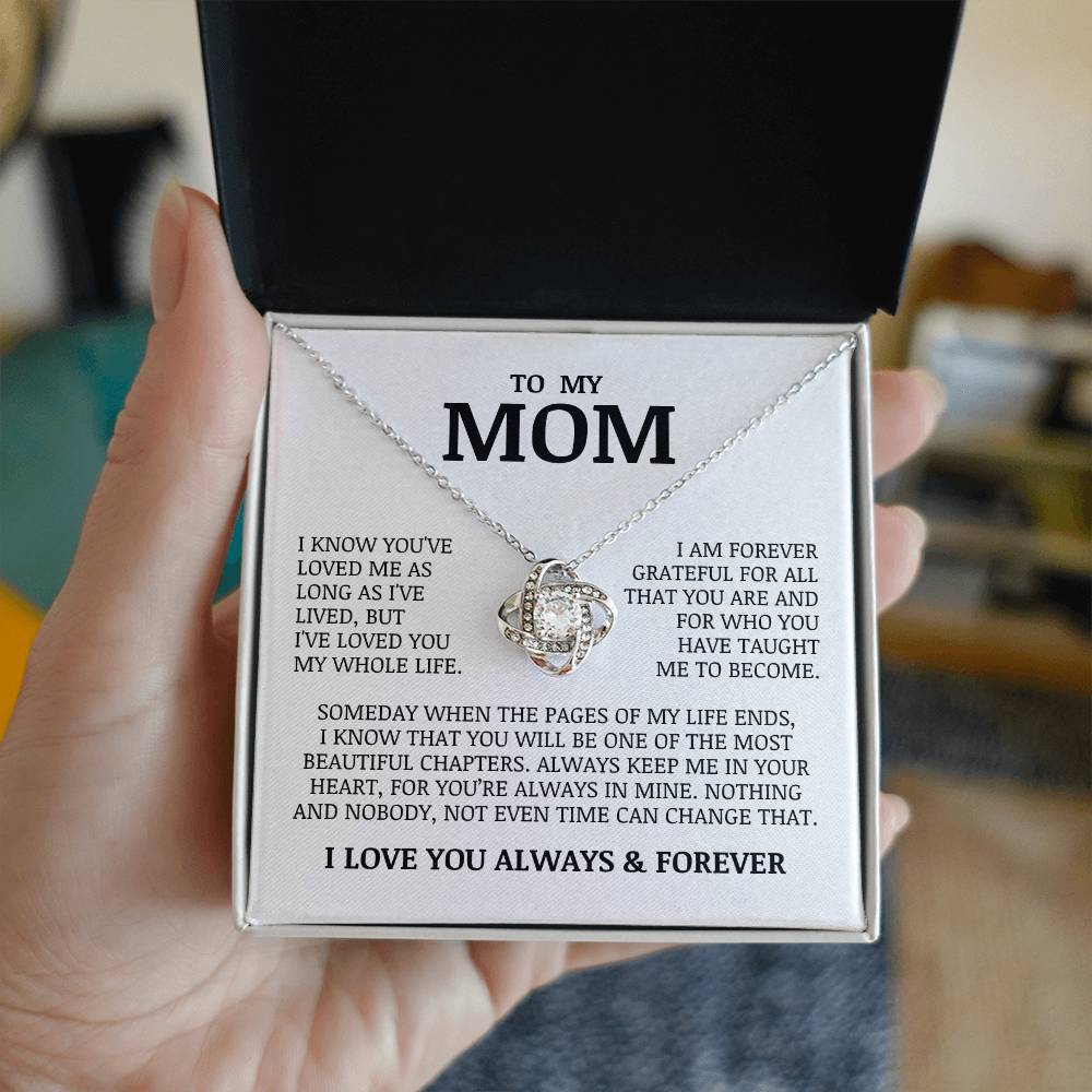 To My Mom "I've Loved You My Whole Life" Love Knot Necklace