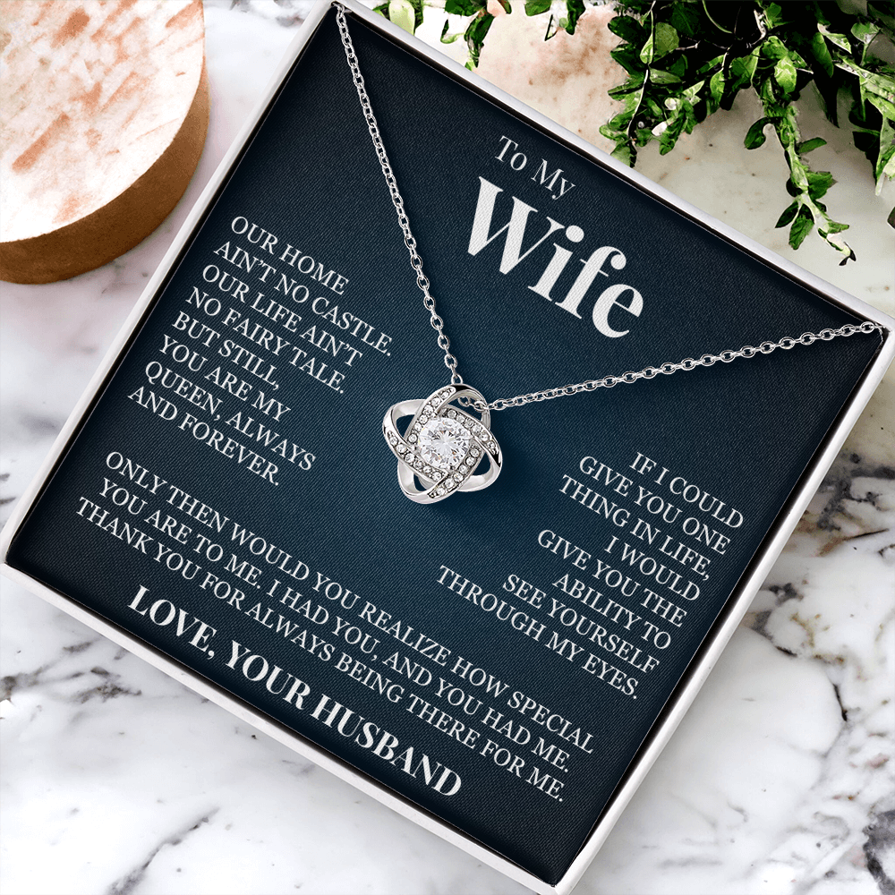 Love Knot Necklace - To My Wife "You Are My Queen"