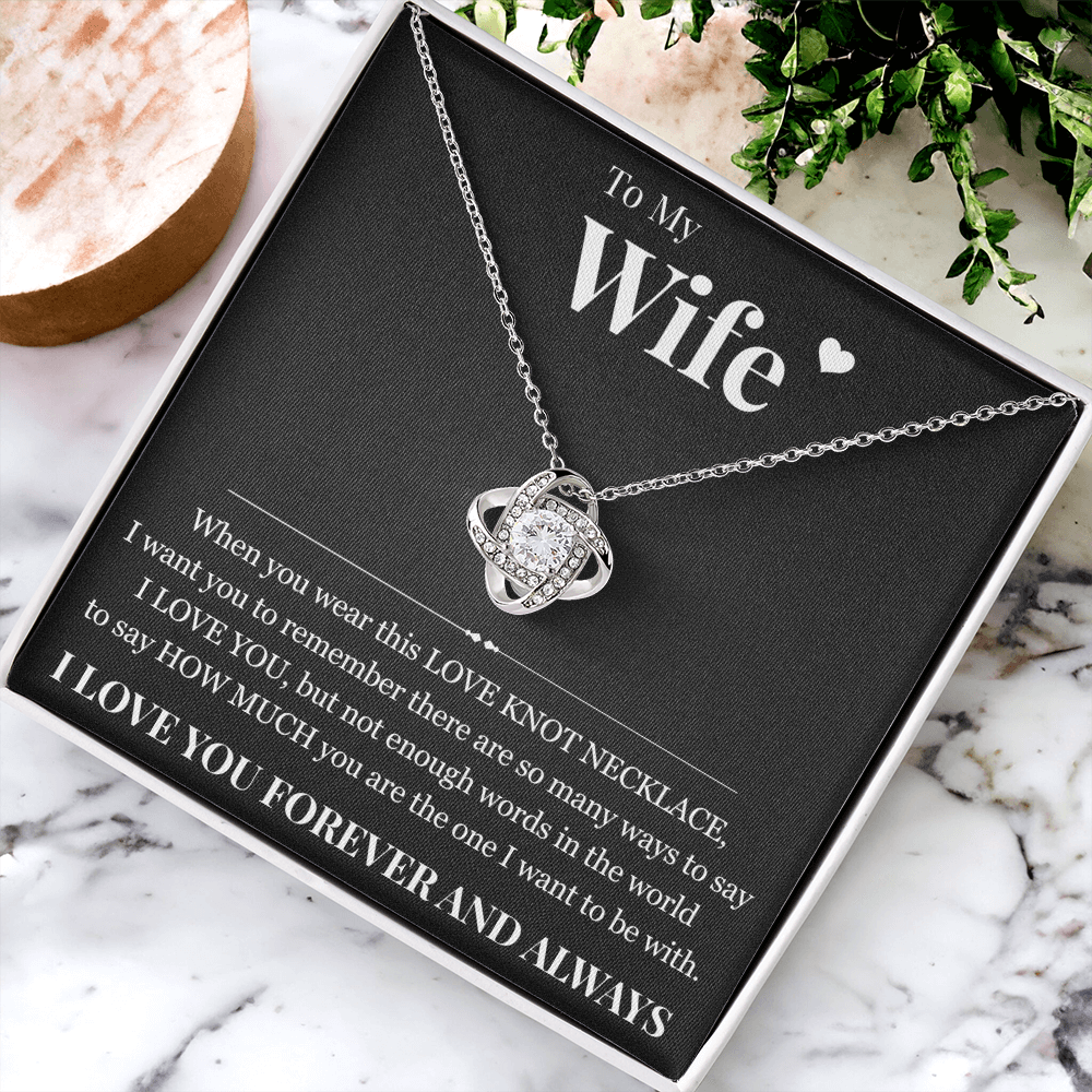 Love Knot Necklace - To My Wife "I Love You"