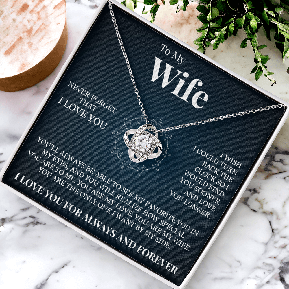 Love Knot Necklace - To My Wife "Never Forget That I Love You"
