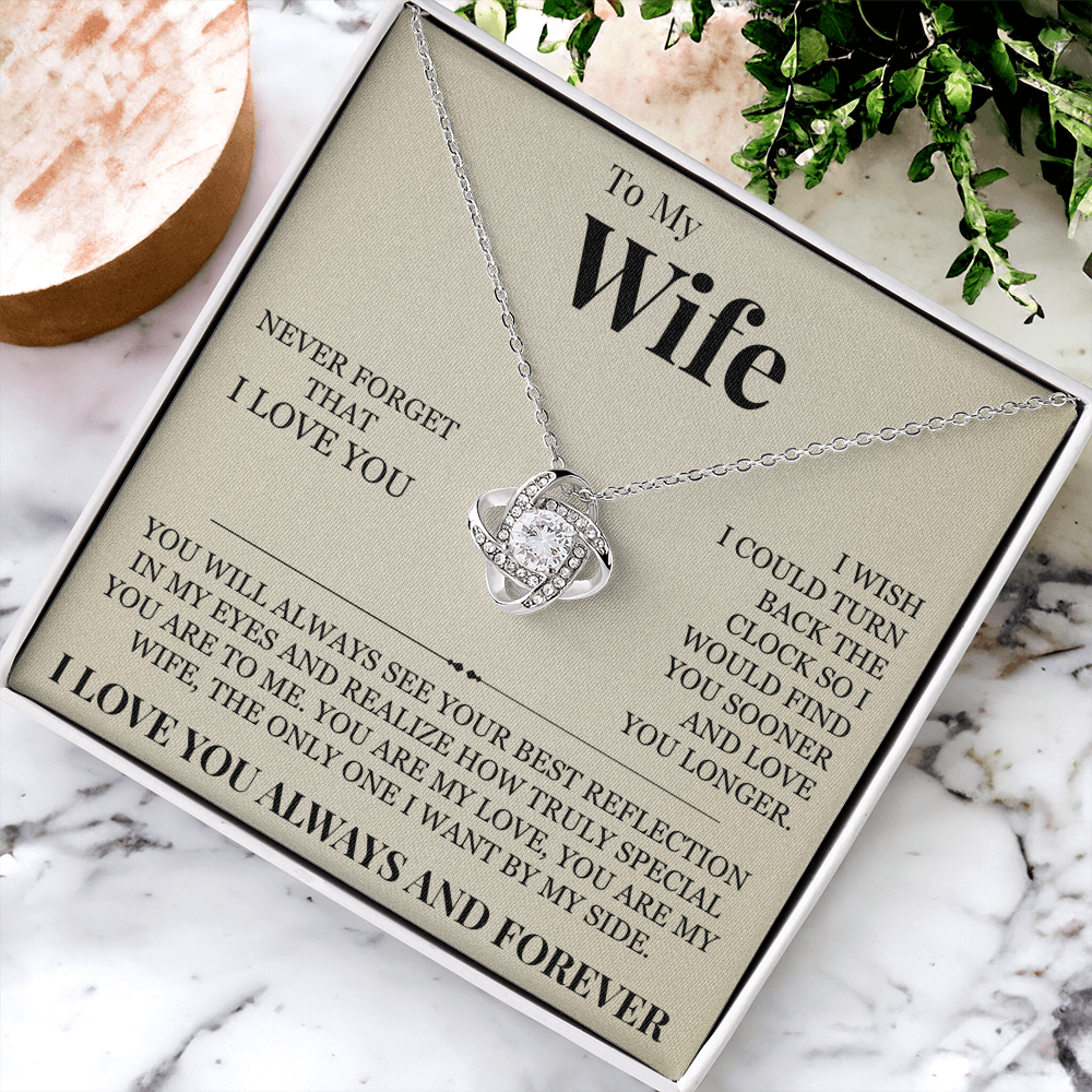 Love Knot Necklace - To My Wife "Never Forget That I Love You"
